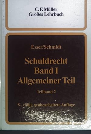 Seller image for Schuldrecht; Bd. 1., Allgemeiner Teil. Teilbd. 2., Durchfhrungshindernisse und Vertragshaftung, Schadensausgleich und Mehrseitigkeit beim Schuldverhltnis. Groes Lehrbuch for sale by books4less (Versandantiquariat Petra Gros GmbH & Co. KG)