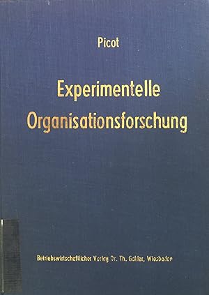 Seller image for Experimentelle Organisationsforschung : methodische u. wissenschaftstheoret. Grundlagen. Die Betriebswirtschaft in Forschung und Praxis ; Bd. 16 for sale by books4less (Versandantiquariat Petra Gros GmbH & Co. KG)