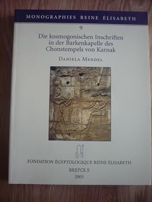 Die Kosmogonischen Inschriften In der Barkenkapelle Des Chonstempels Von Karnak