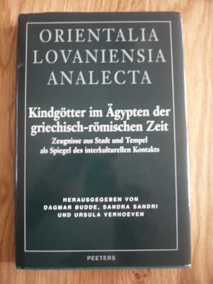 Seller image for Kindgotter im Agypten der griechisch-romischen Zeit Zeugnisse aus Stadt und Tempel als Spiegel des Interkulturellen Kontakts for sale by D'un livre  l'autre