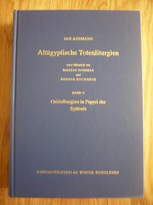Seller image for Altagyptische Totenliturgien, Bd. 3: Osirisliturgien in Papyri Der Spatzeit for sale by D'un livre  l'autre