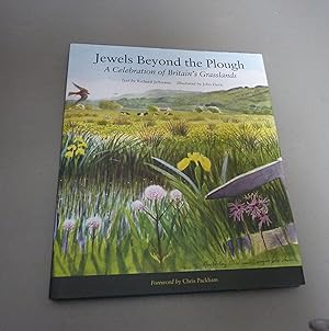 Seller image for Jewels Beyond the Plough: A Celebration of Britain's Grasslands for sale by Calluna Books