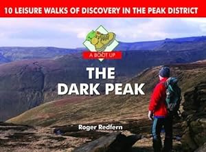 Seller image for A Boot Up the Dark Peak: 10 Leisure Walks of Discovery for sale by WeBuyBooks