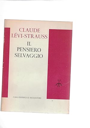 Seller image for Il pensiero selvaggio. Traduzione di Paolo Caruso. for sale by Libreria Gull