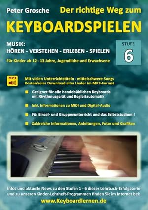 Bild des Verkufers fr Der richtige Weg zum Keyboardspielen (Stufe 6) : Fr Kinder ab ca. 12-13 Jahre, Jugendliche und Erwachsene - Konzipiert fr den Unterricht an Schulen und Musikschulen und fr das Selbststudium daheim - Erweiterte Vortragstechniken - Definition MIDI und Digital-Audio - Authentische Klangwiedergabe zum Verkauf von AHA-BUCH GmbH