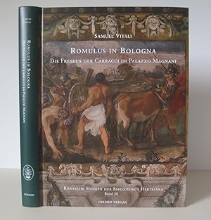 Romulus in Bologna: Die Fresken Der Caracci Im Palazzo Magnani.