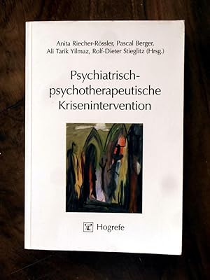 Bild des Verkufers fr Psychiatrisch-psychotherapeutische Krisenintervention : Grundlagen, Techniken und Anwendungsgebiete zum Verkauf von Buchhandlung Neues Leben