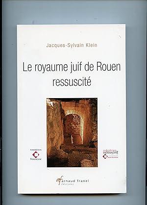 LE ROYAUME JUIF DE ROUEN RESSUSCITÉ . Préface de Max Polonovski