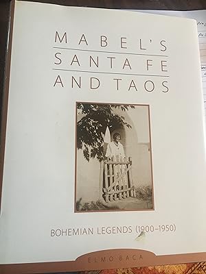 Image du vendeur pour Mabel's Santa Fe and Taos: Bohemian Legends, 1900-1950 mis en vente par Bristlecone Books  RMABA