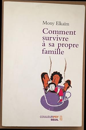 Image du vendeur pour Comment survivre  sa propre famille mis en vente par librairie philippe arnaiz