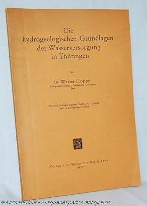 Die hydrogeologischen Grundlagen der Wasserversorgung in Thüringen.