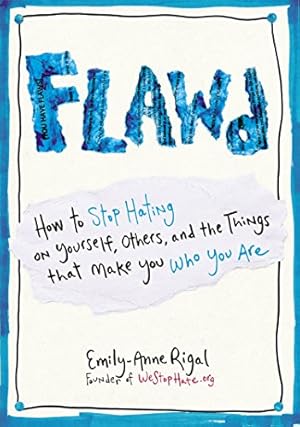 Immagine del venditore per FLAWD: How to Stop Hating on Yourself, Others, and the Things That Make You Who You Are by Rigal, Emily-Anne, Demers, Jeanne [Paperback ] venduto da booksXpress