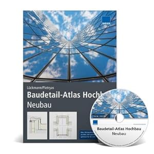 Seller image for Baudetail-Atlas Hochbau Neubau : Der bewhrte Klassiker zur Baukonstruktion! ber 200 Details als DWG, DXF und PDF auf CD for sale by AHA-BUCH GmbH