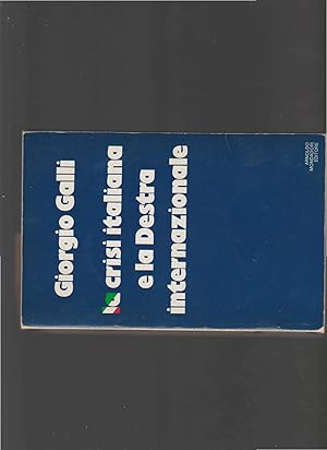 LA CRISI ITALIANA E LA DESTRA INTERNAZIONALE