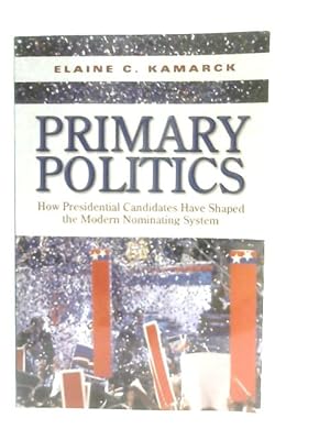 Imagen del vendedor de Primary Politics a la venta por World of Rare Books