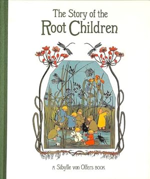 Image du vendeur pour The Story of the Root Children by Olfers, Sibylle von [Hardcover ] mis en vente par booksXpress