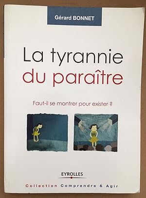 La tyrannie du paraître: Faut-il se montrer pour exister