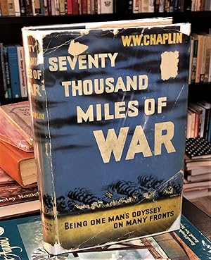 Seventy Thousand Miles of War [first edition]