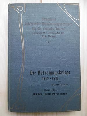 Die Befreiungskriege 1813-1815. Aus Urkunden, Briefen, Tagebüchern und nachträglichen Aufzeichnun...