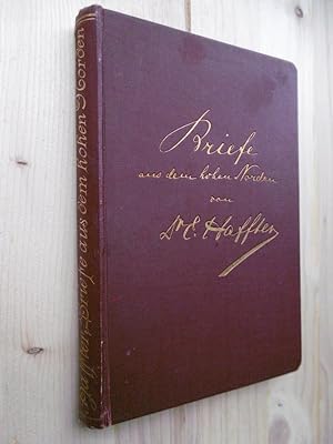 Imagen del vendedor de Briefe aus dem hohen Norden. Eine Fahrt nach Spitzbergen mit dem HAPAG-Dampfer "Auguste Viktoria" im Juli 1899. a la venta por Antiquariat Steinwedel