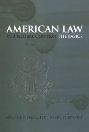 Seller image for American Law in a Global Context: The Basics by Fletcher, George P., Sheppard, Steve [Paperback ] for sale by booksXpress