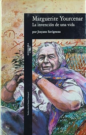 Imagen del vendedor de Marguerite Yourcenar, la invencin de una vida a la venta por Librera Alonso Quijano