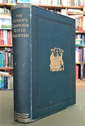 History of the Queen's City of Edinburgh Rifle Volunteer Brigade with Accounts of the City of Edi...