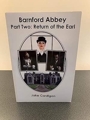Seller image for Barnford Abbey Part Two: Return of the Earl [SIGNED] for sale by Vero Beach Books