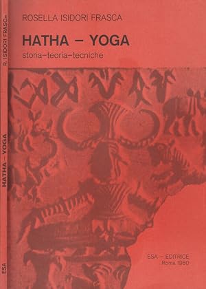 Bild des Verkufers fr Hatha - Yoga Storia - Teoria - Tecniche zum Verkauf von Biblioteca di Babele