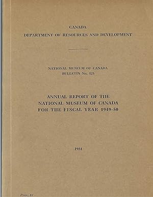 Annual Report of the National Museum of Canada for the Fiscal Year 1949-50, Bulletin No.123