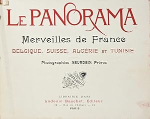 Seller image for LE PANORAMA, MERVEILLES DE FRANCE, BELGIQUE, SUISSE, ALGRIE ET TUNISIE. for sale by Livraria Castro e Silva