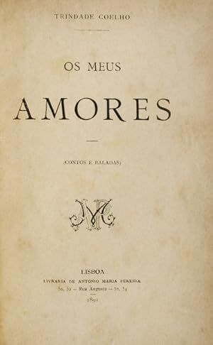 OS MEUS AMORES. [01.ª EDIÇÃO]