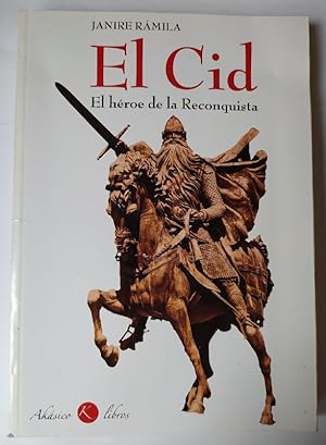Bild des Verkufers fr El Cid. El hroe de la reconquista. zum Verkauf von La Leona LibreRa