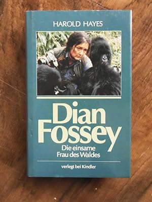 Dian Fossey : die einsame Frau des Waldes Aus dem Amerikanischen von Brigitte Weinzinger