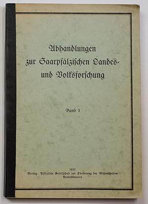 Image du vendeur pour Abhandlungen zur Saarpflzischen Landes- und Volksforschung. Band 1. mis en vente par Antiquariat Martin Barbian & Grund GbR