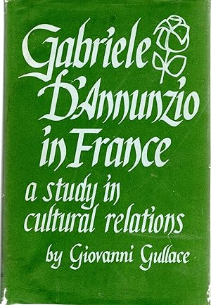 Bild des Verkufers fr Gabriele D'Annunzio in France: A Study in Cultural Relations zum Verkauf von Dorley House Books, Inc.