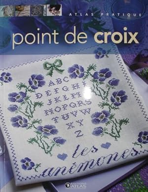 Le point de croix - Atlas pratique