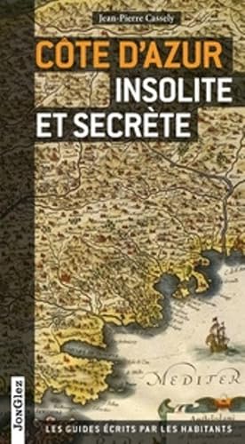 Côte d'Azur insolite et secrète - les guides écrits par les habitants