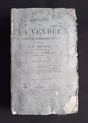Histoire de la Vendée d'après des documents nouveaux et inédits - T.6