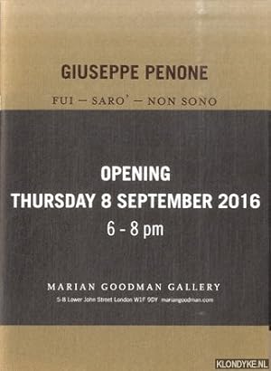 Bild des Verkufers fr Giuseppe Penone: Fui - saro' - Non sono. Opening Thursday 8 September 2016 6-8 pm zum Verkauf von Klondyke