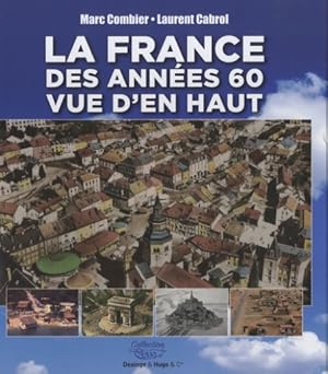 La France des années 60 vue d'en haut