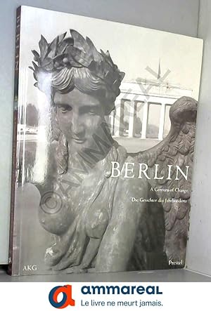 Bild des Verkufers fr Berlin: A Century of Change/Die Gesichter Des Jahrhunderts zum Verkauf von Ammareal
