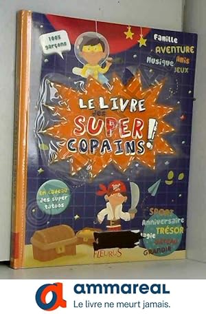Seller image for Le livre des supers copains ! for sale by Ammareal