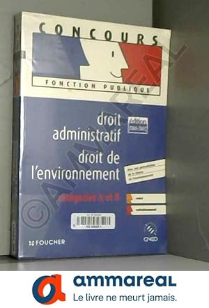 Imagen del vendedor de Droit administratif Droit de l'environnement: Catgories A et B a la venta por Ammareal