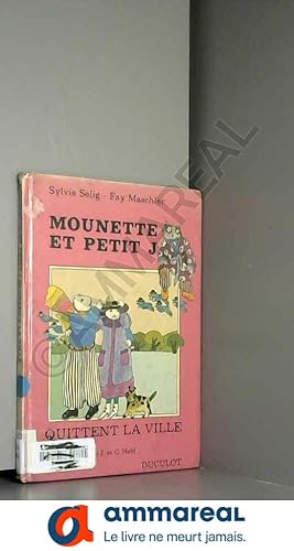 Seller image for Mounette et Petit J quittent la ville (Les Albums Duculot) for sale by Ammareal