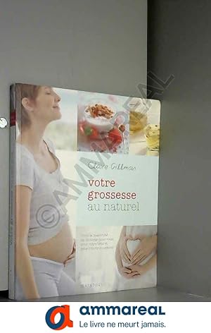Seller image for Votre grossesse au naturel for sale by Ammareal