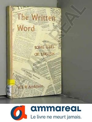 Bild des Verkufers fr The Written Word: Somes Uses of English zum Verkauf von Ammareal