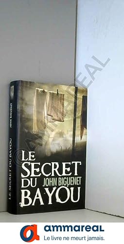 Imagen del vendedor de Le secret du Bayou a la venta por Ammareal