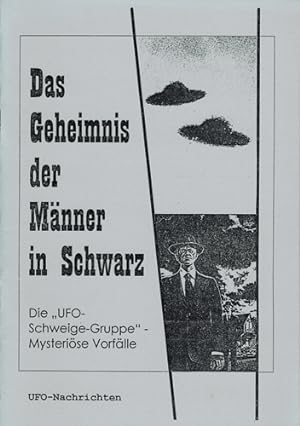 Seller image for UFO-Nachrichten. Das Geheimnis der Mnner in Schwarz. Die "UFO-Schweige-Gruppe" - Mysterise Vorflle. for sale by Occulte Buchhandlung "Inveha"