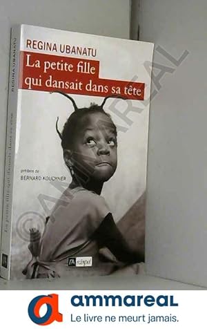 Seller image for La petite fille qui dansait dans sa tte for sale by Ammareal